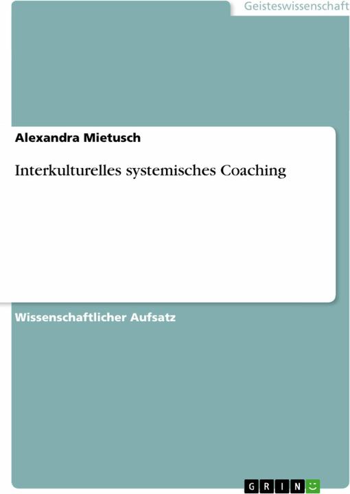 Produktbild Interkulturelles systemisches Coaching (Deutsch, Alexandra Mietusch, 2013)