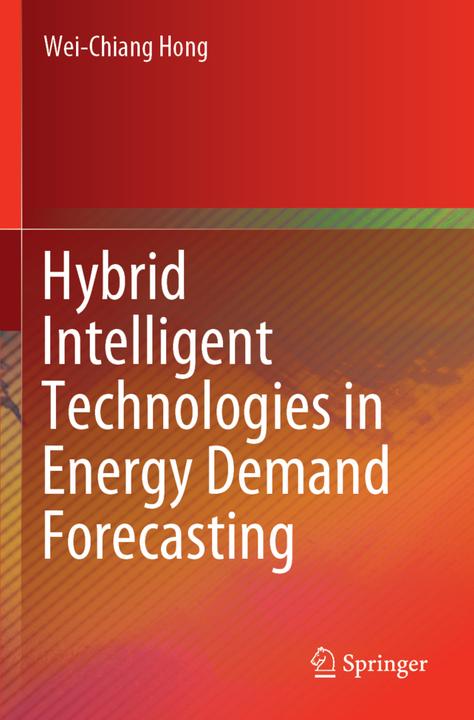Actual product image Hybrid Intelligent Technologies in Energy Demand Forecasting (Dutch, Wei-Chiang Hong, 2021)