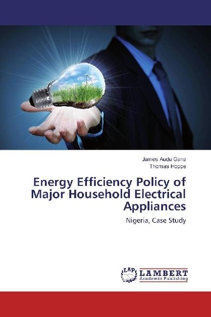Produktbild Energy Efficiency Policy of Major Household Electrical Appliances (Deutsch, Thomas Hoppe, James Audu Gana, 2017)