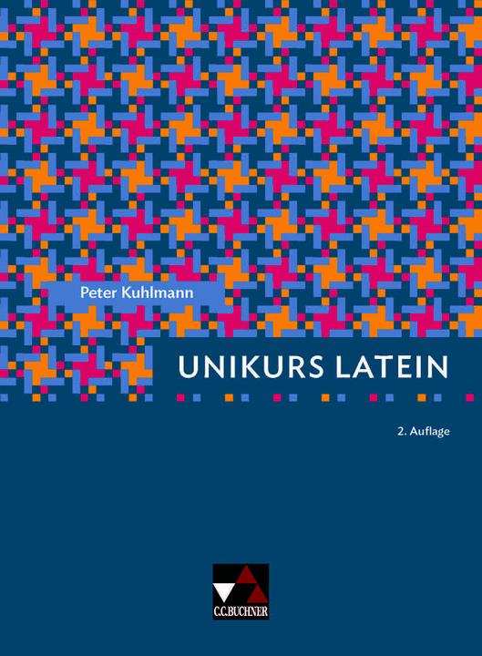 Image du produit Unikurs Latein (Allemand, Latin, Bianca-Jeanette Schröder, Peter Kuhlmann, Thorsten Fuchs, Marc Bruxelles, 2011)