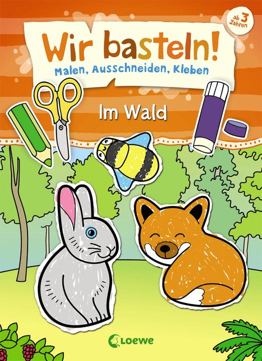 Produktbild Wir basteln. Malen, Ausschneiden, Kleben Im Wald