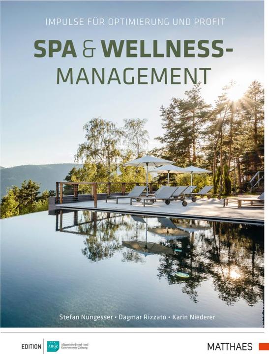 Image du produit Nungesser:Spa & Wellness-Management (Allemand, Karin Stefanie Niederer, Dagmar Rizzato, Stefan Nungesser, 2019)