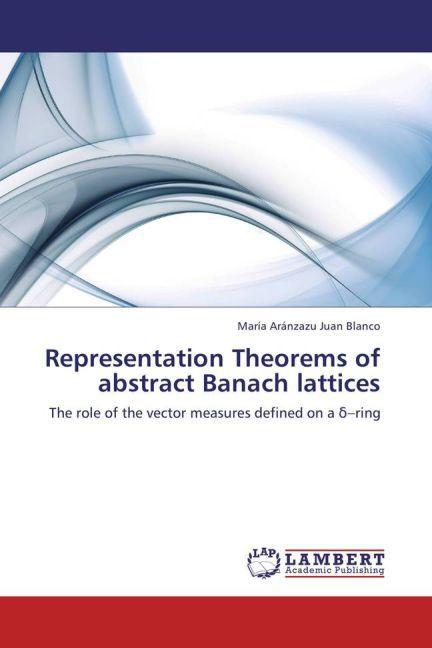 Produktbild Representation Theorems of abstract Banach lattices (María Aránzazu Juan Blanco, 2012)