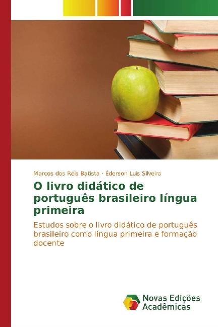 Produktbild O livro didático de português brasileiro língua primeira (Marcos dos Reis Batista, Éderson Luis Silveira, 2016)