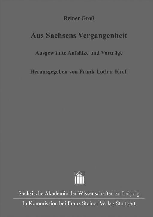 Produktbild Reiner Gro. Aus Sachsens Vergangenheit (Deutsch, Frank-Lothar Kroll, 2025)