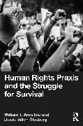 Image du produit Human Rights Praxis and the Struggle for Survival (Anglais, William T. Armaline, Davita Silfen Montagne de verre, 2024)