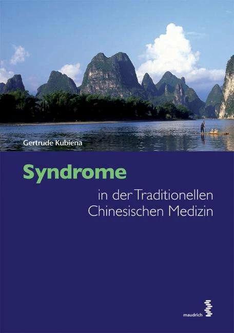 Syndrome in der Traditionellen Chinesischen Medizin (German, Gertrude Kubiena, Patrick Weninger, 2012)
