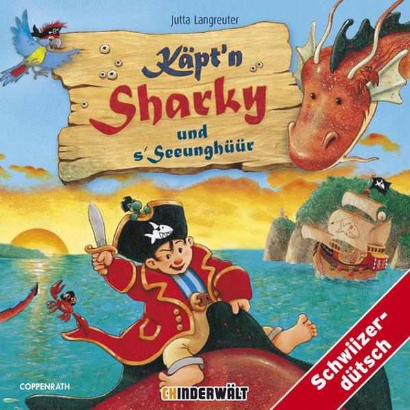 Image du produit Käpt'n Sharky und s'Seeunghüür (Jutta Longreuter, Suisse-allemand)