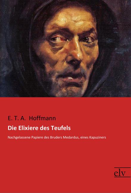 Produktbild Die Elixiere des Teufels (Deutsch, E. T. A. Hoffmann, 2017)