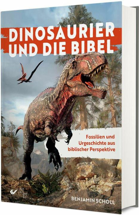 Produktbild Dinosaurier und die Bibel (Deutsch, Benjamin Scholl, 2024)