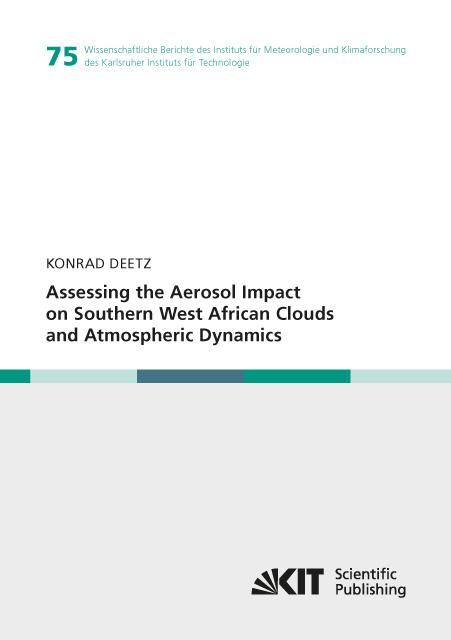 Produktbild Assessing the Aerosol Impact on Southern West African Clouds and Atmospheric Dynamics (Deutsch, Konrad Deetz, 2018)