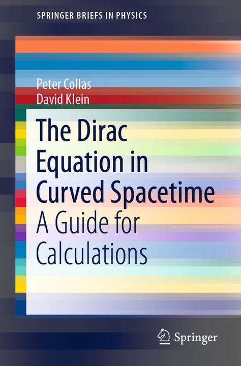 Actual product image The Dirac Equation in Curved Spacetime (English, Peter Collas, David Klein, 2019)