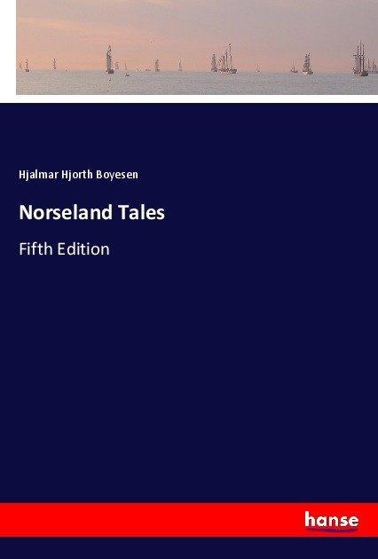 Produktbild Norseland Tales (Hjalmar Hjorth Boyesen, 2017)
