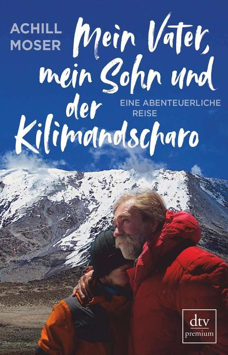 Immagine prodotto Mein Vater, mein Sohn und der Kilimandscharo (Tedesco, Achill Moser, 2019)