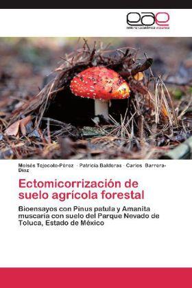 Produktbild Ectomicorrización de suelo agrícola forestal (Carlos Barrera-Díaz, Patricia Balderas, Moisés Tejocote-Pérez, 2012)