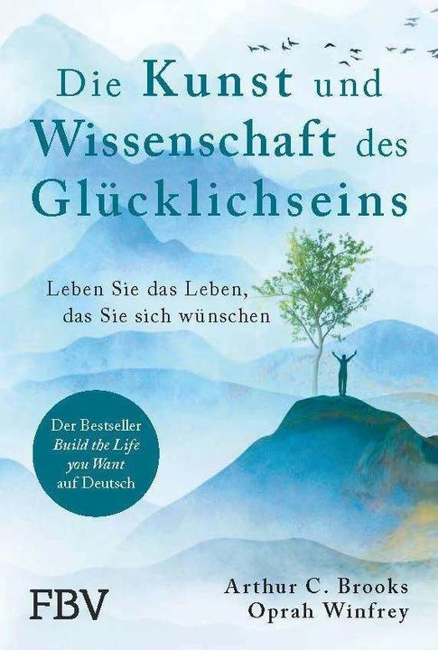 Produktbild Die Kunst und Wissenschaft des Glücklichseins (Deutsch, Oprah Winfrey, Arthur C. Brooks, 2023)