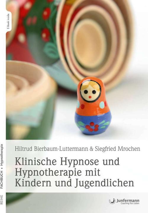 Image du produit Klinische Hypnose und Hypnotherapie mit Kindern und Jugendlichen (Allemand, Siegfried Mrochen, 2020)