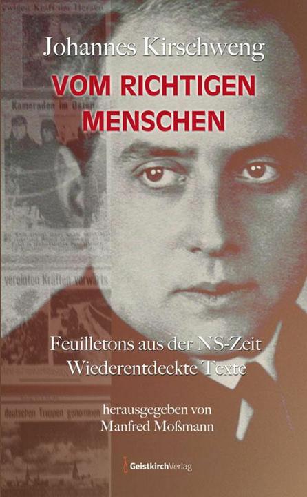 Johannes Kirschweng: Vom richtigen Menschen (German, Manfred Mossmann, 2022)