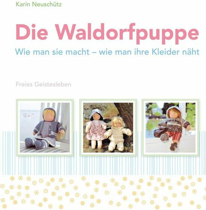 Produktbild Die Waldorfpuppe (Deutsch, Claudia Barenthin, Karin Neuschütz, 2021)