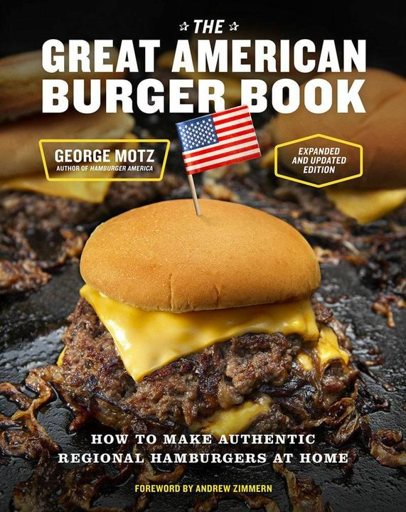 Produktbild Abrams & Chronicle The Great American Burger Book (Expanded and Updated Edition) (Englisch, George Motz, Andrew Zimmern, 2023)