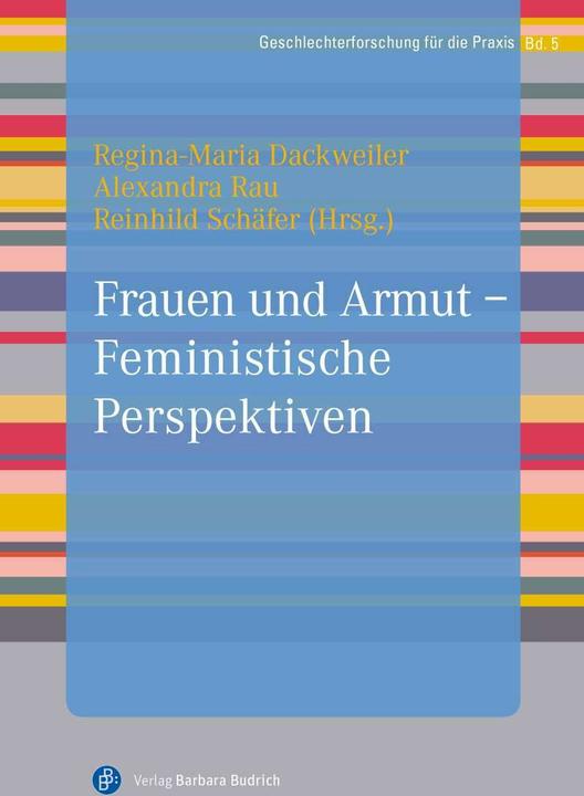 Produktbild Frauen und Armut Feministische Perspektiven (Deutsch, Christa Wichterich, Alexandra Rau, Regina-Maria Dackweiler, Ortrud Lessmann, Reinhild Schäfer, 2020)