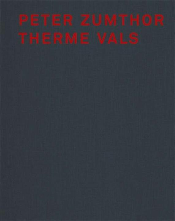 Produktbild Peter Zumthor Therme Vals (Englisch, Hélène Binet, Peter Zumthor, Sigrid Hauser, 2025)