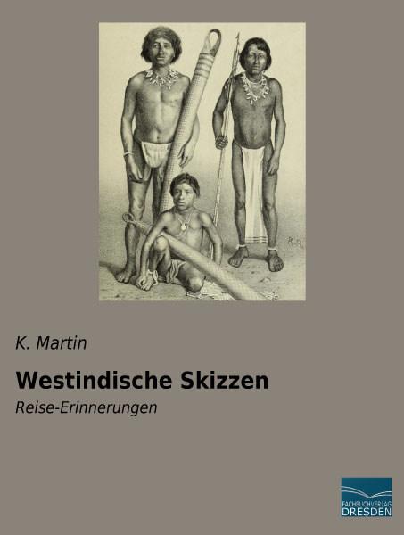 Actual product image Westindische Skizzen (German, K. Martin, 2015)