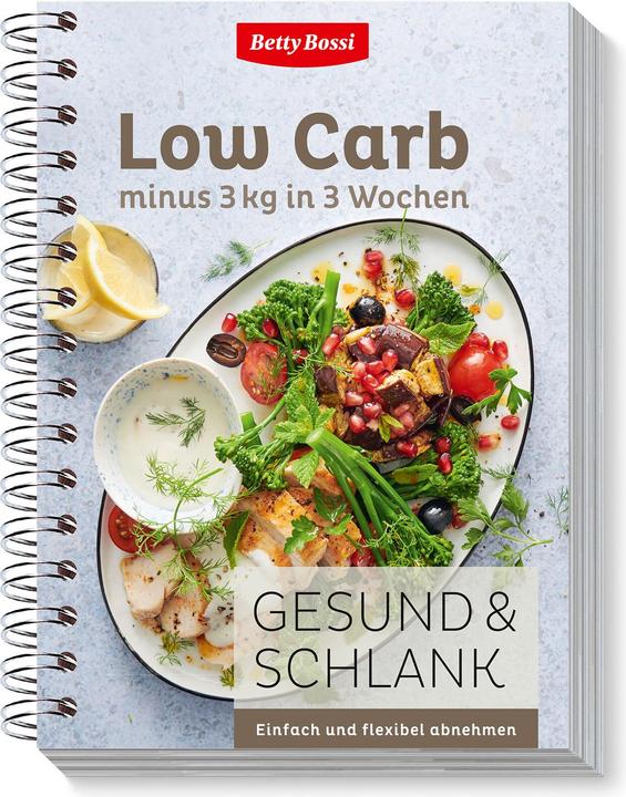 Produktbild Betty Bossi Kochbuch Gesund & Schlank - Low Carb minus 3 kg in 3 Wochen (Deutsch)