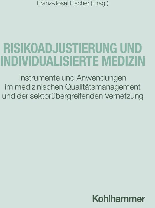 Immagine prodotto Risikoadjustierung und individualisierte Medizin (Tedesco, Franz-Josef, Fischer, 2024)