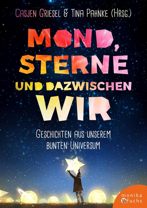 Produktbild Mond, Sterne, und dazwischen wir (Jenny Cazzola, Katharina Spengler, Casjen Griesel, Tina Pahnke, Nadine Buch, Deutsch)