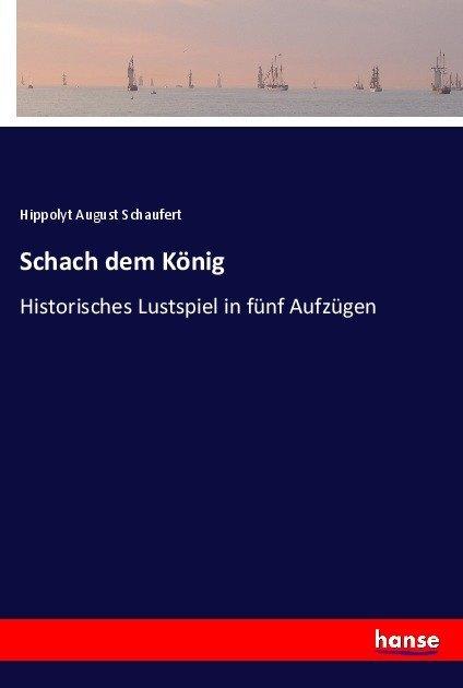 Actual product image Schach dem König (Hippolyt August Schaufert, 2017)