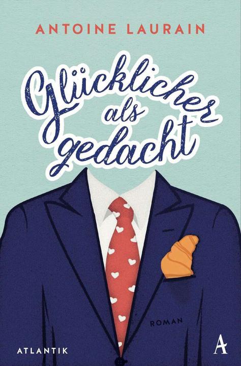 Produktbild Glücklicher als gedacht (Deutsch, Antoine Laurain, 2021)