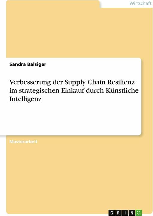 Immagine prodotto Verbesserung der Supply Chain Resilienz im strategischen Einkauf durch Knstliche Intelligenz (Tedesco, Sandra Balsiger, 2022)