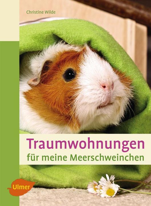 Produktbild Traumwohnungen für meine Meerschweinchen (Deutsch, Christine Wilde, 2016)