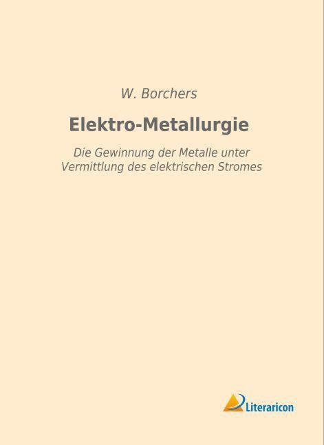 Image du produit Elektro-Metallurgie (W. Borchers, 2015)