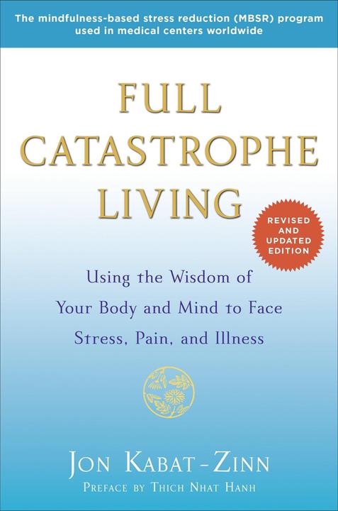 Immagine prodotto Full Catastrophe Living (Revised Edition) (Inglese, Jon Kabat-Tin, Thich Nhat Hanh, 2013)
