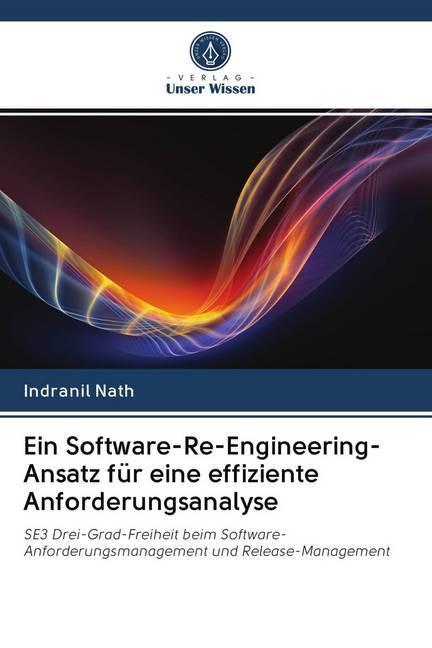 Produktbild Ein Software-Re-Engineering-Ansatz für eine effiziente Anforderungsanalyse (Indranil Nath, 2020)