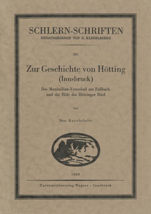 Zur Geschichte von Hötting (Hans Katschthaler, 2024)