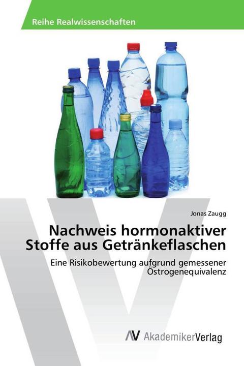 Produktbild Nachweis hormonaktiver Stoffe aus Getränkeflaschen (Deutsch, Jonas Zaugg, 2017)
