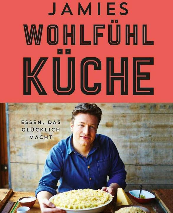 Produktbild Jamies Wohlfühlküche (Deutsch, Jamie Oliver, 2014)