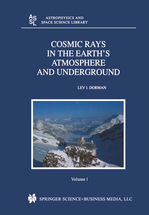 Actual product image Cosmic Rays in the Earth's Atmosphere and Underground, 2 Pts. (Lev Dorman, 2014)