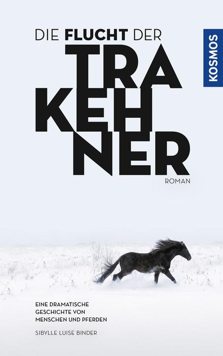 Produktbild Kosmos Die Flucht der Trakehner (Deutsch, Sibylle Luise Binder, 2019)