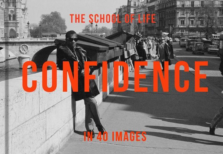 Confidence in 40 Images (English, The School of Life, 2023)