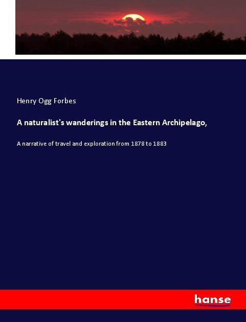 Actual product image A naturalist's wanderings in the Eastern Archipelago (German, Henry O. Forbes, 2018)