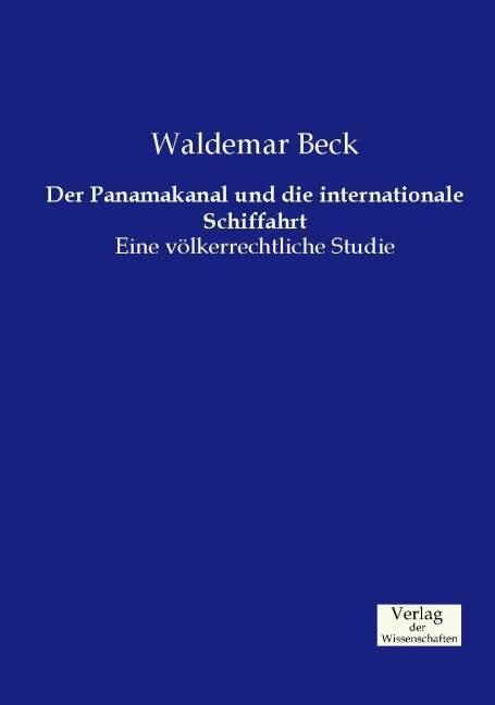 Produktbild Der Panamakanal und die internationale Schiffahrt (Deutsch, Waldemar Beck, 2015)