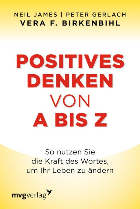 Produktbild Positives Denken von A bis Z (Deutsch, Vera F. Birkenbihl, Peter Gerlach, Neil James, 2011)
