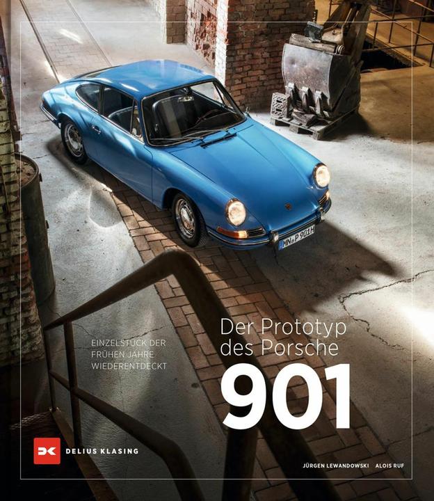 Image du produit Der Prototyp des Porsche 901 (Allemand, Jürgen Lewandowski, Alois Ruf, 2023)