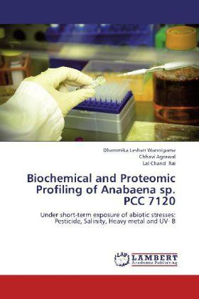 Actual product image Biochemical and Proteomic Profiling of Anabaena sp. PCC 7120 (German, Dhammika Leshan Wannigama, Lal Chand Rai, Chhavi Agrawal, 2012)