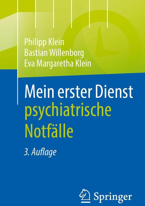 Mein erster Dienst - psychiatrische Notfälle (Deutsch, Jan Philipp Klein, Bastian Willenborg, Eva Margaretha Klein, 2024)