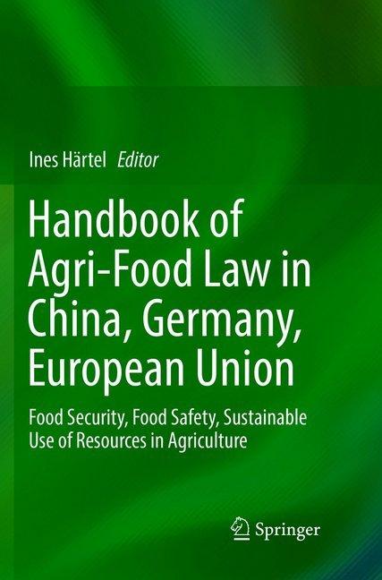 Produktbild Handbook of Agri-Food Law in China, Germany, European Union (Deutsch, Ines Härtel, 2019)